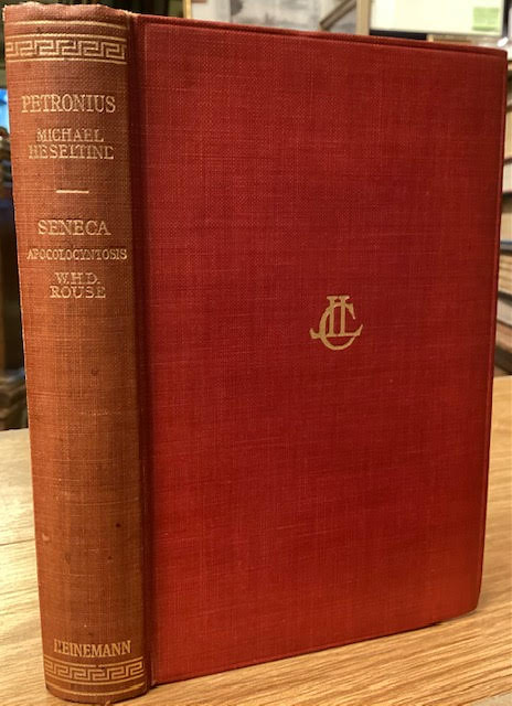 Image for Petronius with an English translation by Michael Heseltine. Seneca Apocolocyntosis with an English translation by W. H. D. Rouse. (The Loeb Classical Library) Petronius with an English translation by Michael Heseltine. Seneca Apocolocyntosis with an English translation by W. H. D. Rouse. (The Loeb Classical Library)