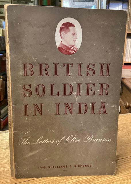 Image for British Soldier in India: The Letters of Clive Branson British Soldier in India: The Letters of Clive Branson