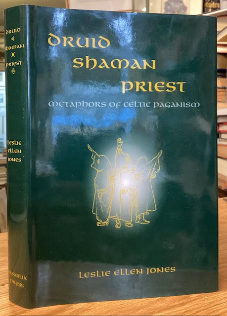 Druid Shaman Priest: Metaphors of Celtic Paganism