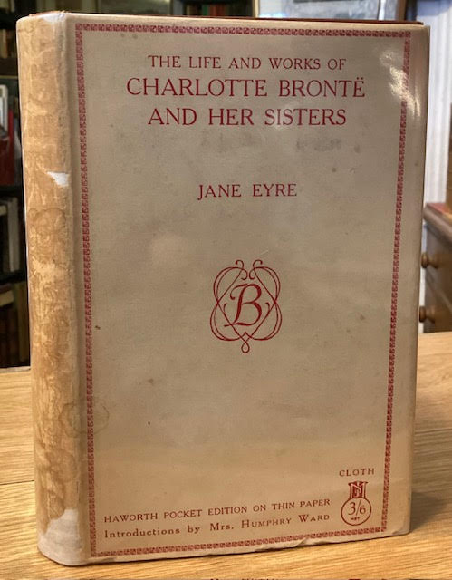 Jane Eyre. The Haworth Edition (The Life and Works of Charlotte Bronte and her Sisters)