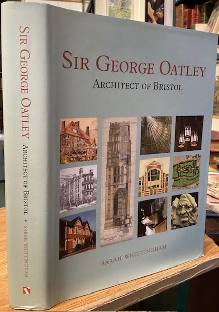 Sir George Oatley : Architect of Bristol