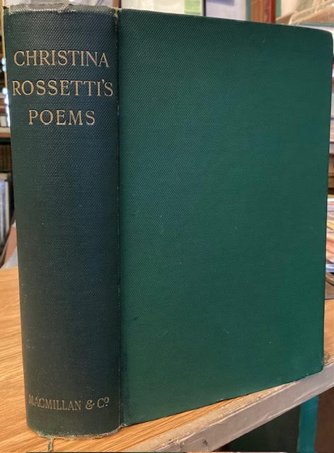Image for The Poetical Works of Christina Georgina Rossetti: With Memoir and Notes &c The Poetical Works of Christina Georgina Rossetti: With Memoir and Notes &c