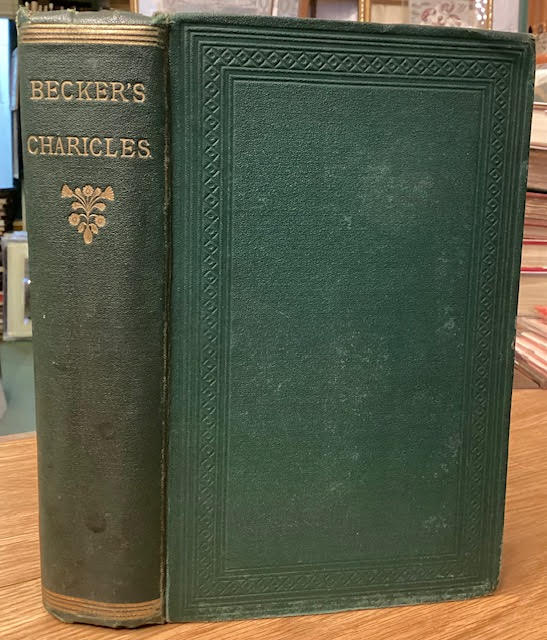 Image for Charicles or Illustraions of the Private Life of the Ancient Greeks. With Notes and Excursuses Charicles or Illustraions of the Private Life of the Ancient Greeks. With Notes and Excursuses