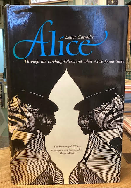 Lewis Carroll's Alice Through the Looking-Glass, and what Alice found there. Pennyroyal Edition