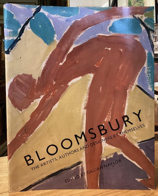 Bloomsbury - The Artists, Authors and Designers By Themselves