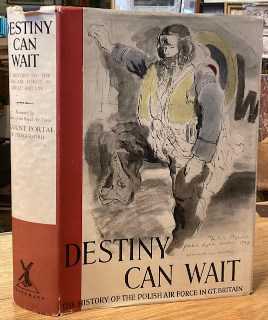 Destiny Can Wait: The Polish Air Force in the Second World War