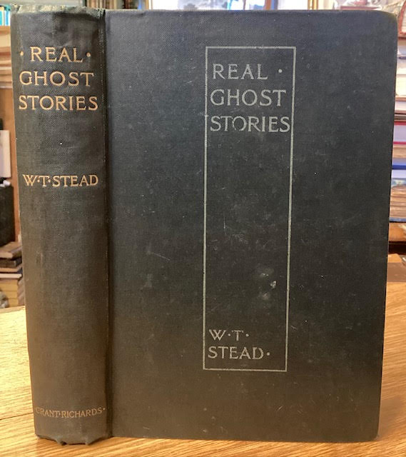 Real Ghost Stories, a Revised Reprint of the Christmas and the New Year's Numbers of the 