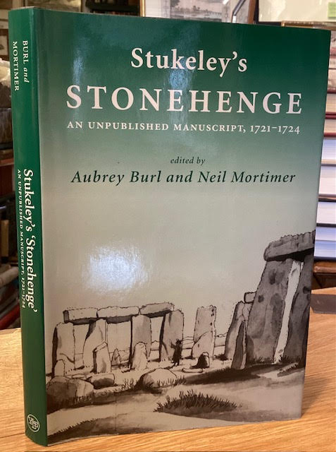Stukeley's 'Stonehenge' - An Unpublished Manuscript 1721 - 1724