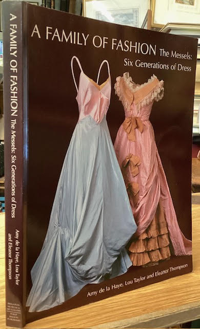 A Family of Fashion - The Messels : Six Generations of Dress