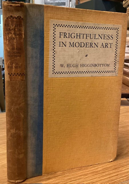 Frightfulness in Modern Art
