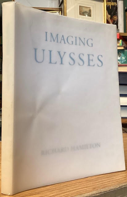 Imaging James Joyce's Ulysses. Illustrations to James Joyce's Ulysses 1948-1998.