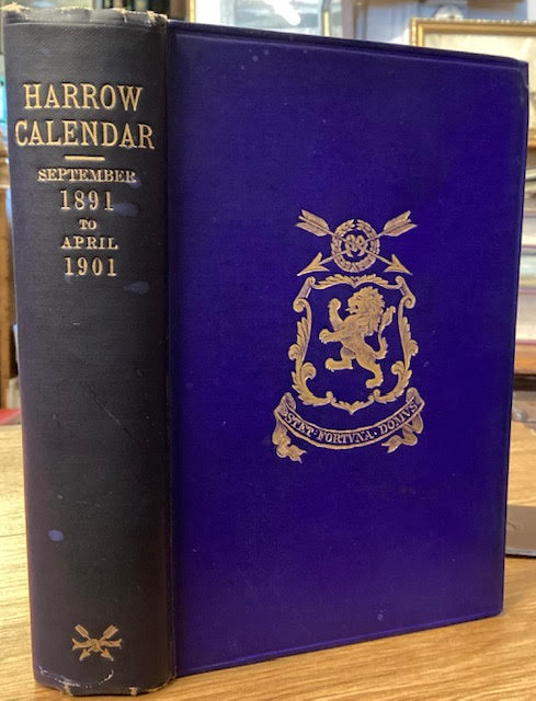 The Harrow Calendar : The School Lists, &c., from September, 1891, to April, 1901