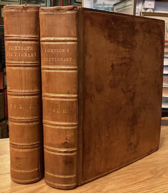 A Dictionary of the English Language : In Which the Words are Deduced from Their Origin and Illustrated in Their Significations by Examples From the Best Writers. In two volumes To which are prefixed A History of the Language, and An English Grammar