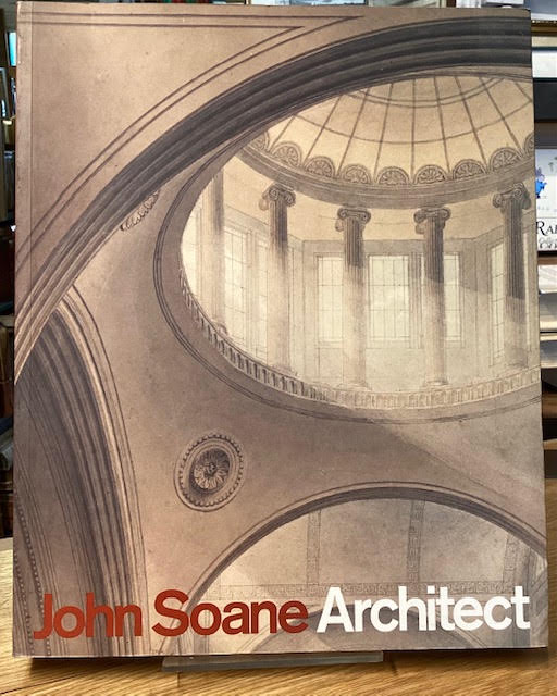Image for John Soane, Architect : Master of Space and Light John Soane, Architect : Master of Space and Light