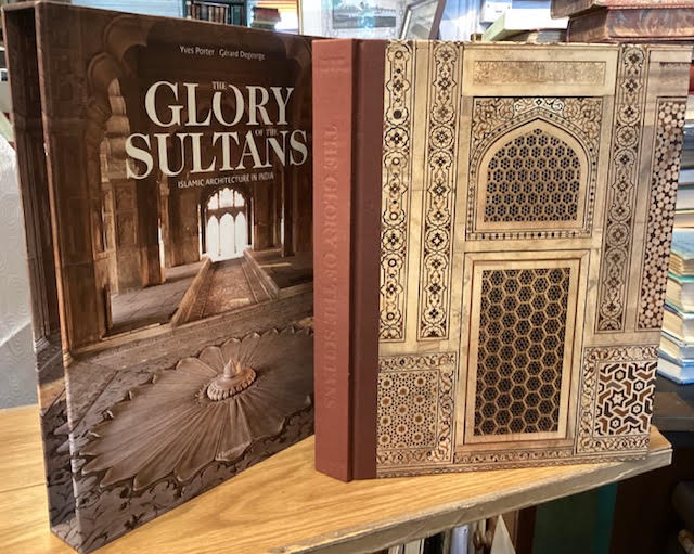 The Glory of the Sultans: Islamic Architecture in India