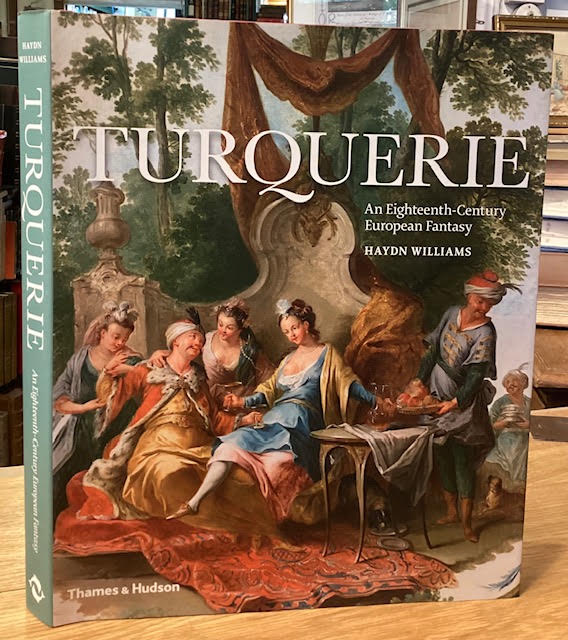 Turquerie: An Eighteenth-Century European Fantasy