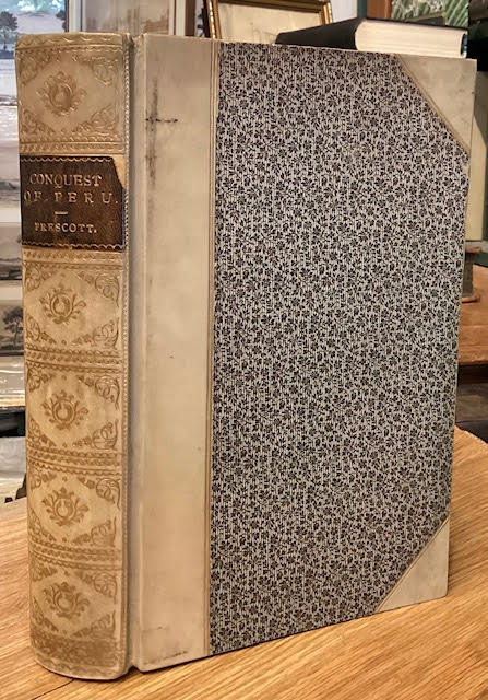 History of the Conquest of Peru, with a Preliminary View of the Civilization of the Incas