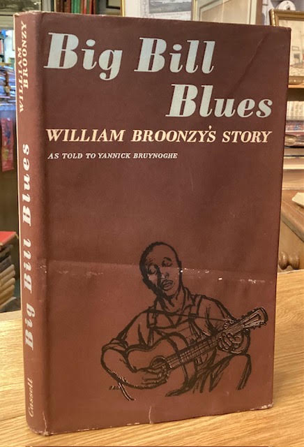 Image for Big Bill Blues: William Broonzy's Story Big Bill Blues: William Broonzy's Story
