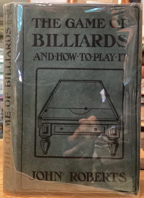 The Game of Billiards and How to Play It