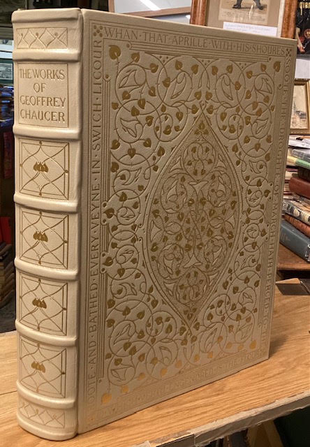 The Works of Geoffrey Chaucer [Kelmscott Chaucer]