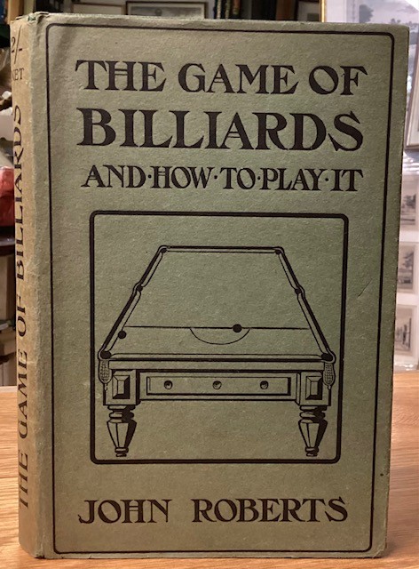 The Game of Billiards and How to Play It