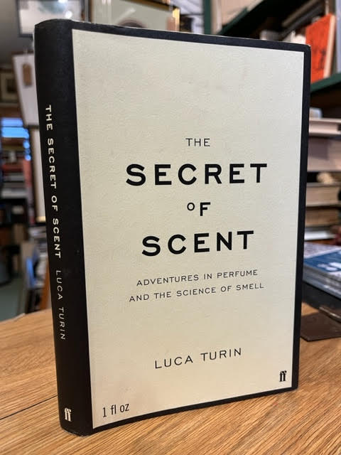 The Secret of Scent Adventures in Perfume and the Science of Smell